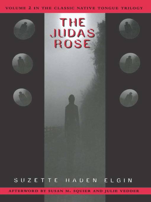 Title details for The Judas Rose by Suzette Haden Elgin - Available